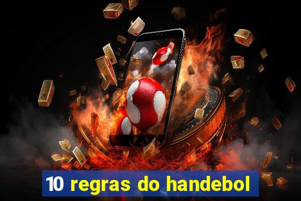 10 regras do handebol